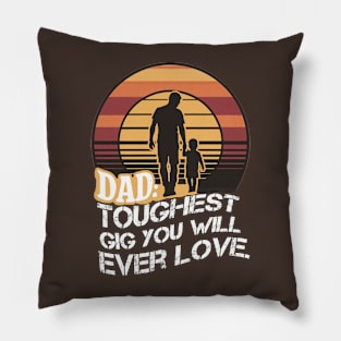 Dad Gift Ideas: Toughest Job You Will Ever Love Father's Day Pillow