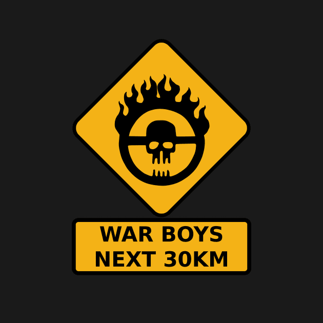 War Boys Road Sign - Clean Edition by prometheus31