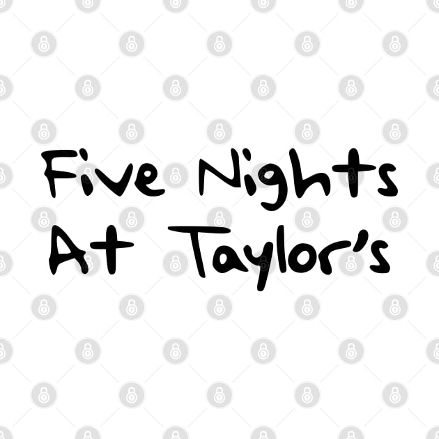 Five Nights at Taylors by RoserinArt