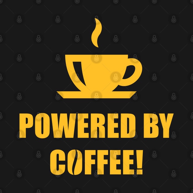 Powered By Coffee! (Drinking Coffee / Gold) by MrFaulbaum