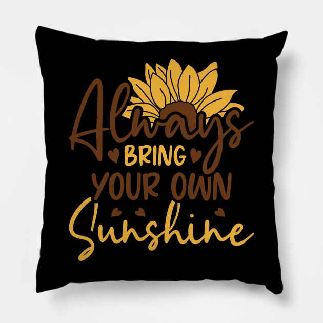 always bring your own sunshine Pillow by busines_night