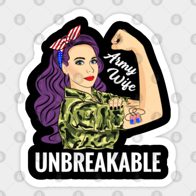 Army Wife Unbreakable Strong Woman Gift Military Army Wife Pegatina Teepublic Mx Army strong & other branches. army wife unbreakable strong woman gift military