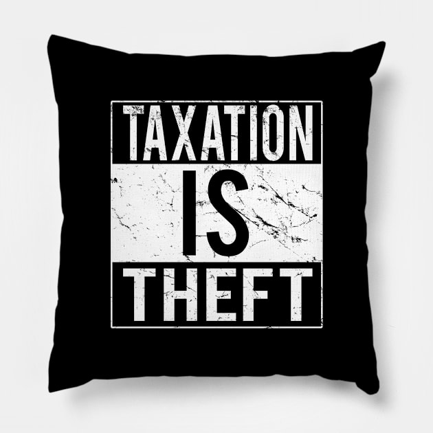 Taxation Is Theft Pillow by Flippin' Sweet Gear