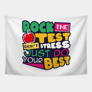 Rock The Test Don't Stress Just Do Your Best Tapestry