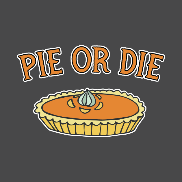 Pie or Die Thanksgiving by Portals