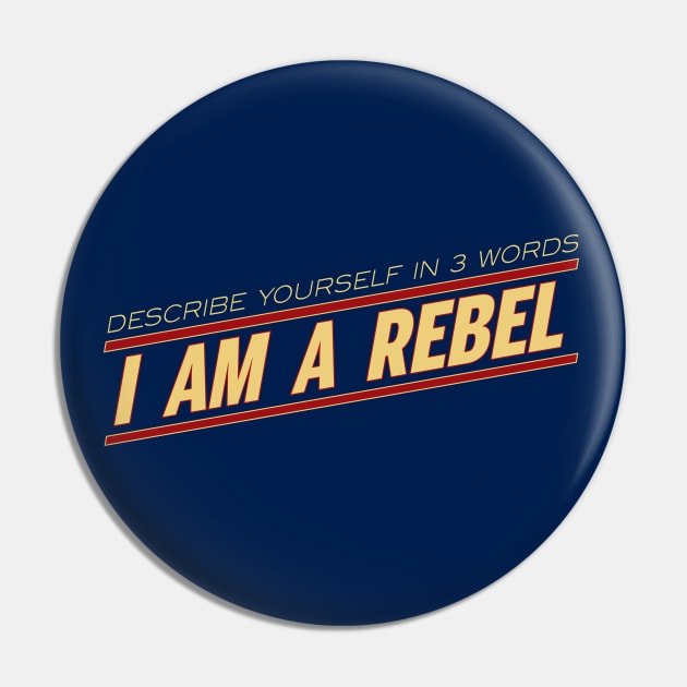 I AM A REBEL Pin by KryptoFox84