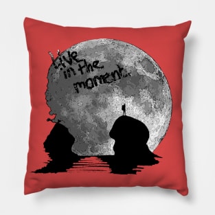 Live in the Moment Pillow