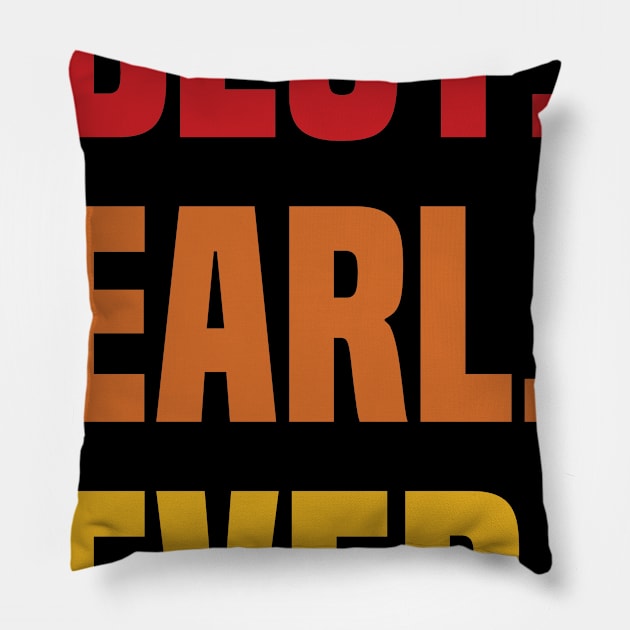 BEST EARL EVER ,EARL NAME Pillow by DEEDRABZEREN ART
