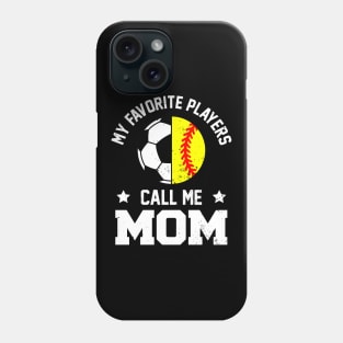 My Favorite Soccer Player Calls Me MOM Funny MOM Phone Case