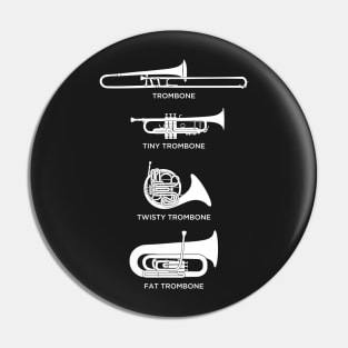 Funny Types Of Trombone | Marching Band Pin