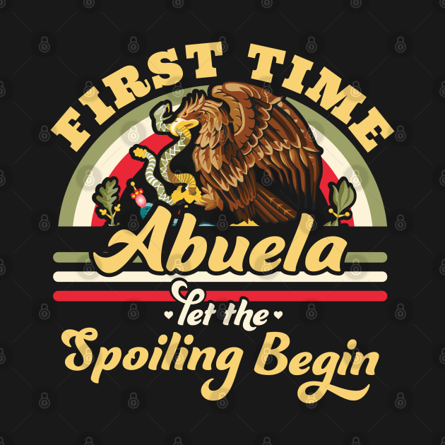 First Time Abuela let the Spoiling Begin - First Time Grandma by OrangeMonkeyArt