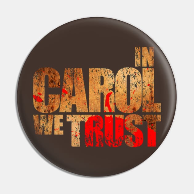 In Carol We Trust Pin by HappyLlama