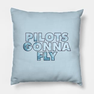 Pilots gonna flight with clouds background Pillow