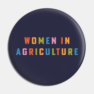 Women in Agriculture Female Farmer Agriculture Teacher Colors Pin