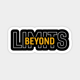 Beyond Limits Magnet