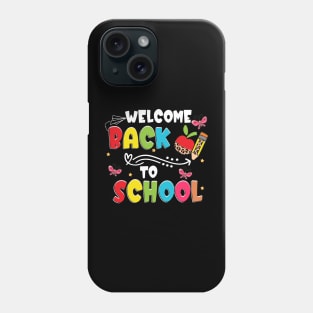 Welcome Back To School First Day Of School Teachers Students Phone Case