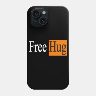 Free Hug Phone Case