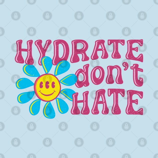 Hydrate Don't Hate by thedustyshelves