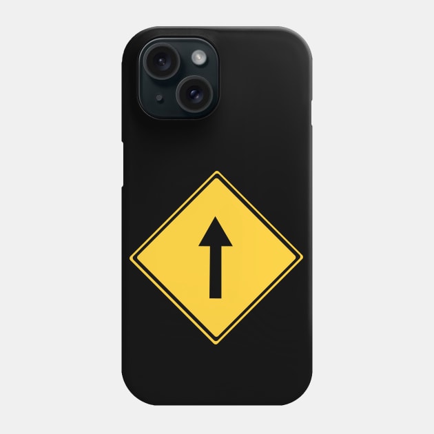 Go Straight Warning Sign Phone Case by DiegoCarvalho