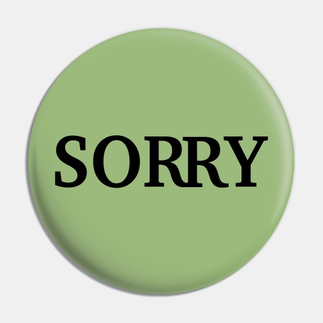 SORRY Pin by CharlieCreator