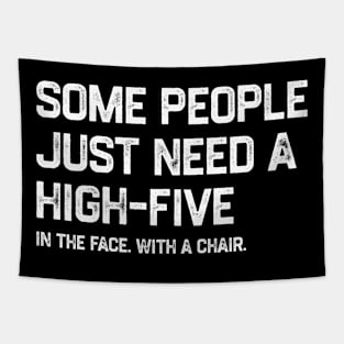 Some People Just Need A High-Five Sarcastic Tapestry