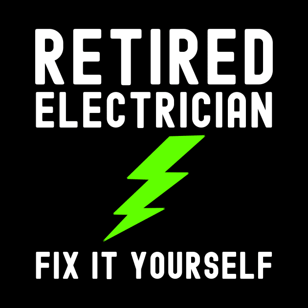 Retired Electrician by Horisondesignz