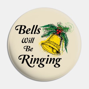 Bells will be Ringing Pin