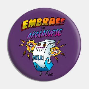 Embrace the Apocalypse (lactose intolerance) Pin