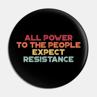 Black Panther Party All Power To The People Expect Resistance Vintage Retro (Sunset) Pin