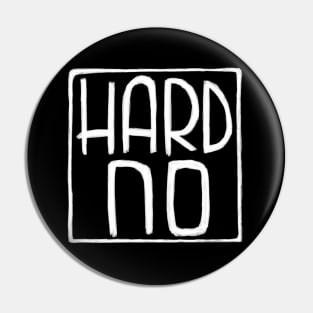 Irish Slang, Sarcasm,  Hard No Pin