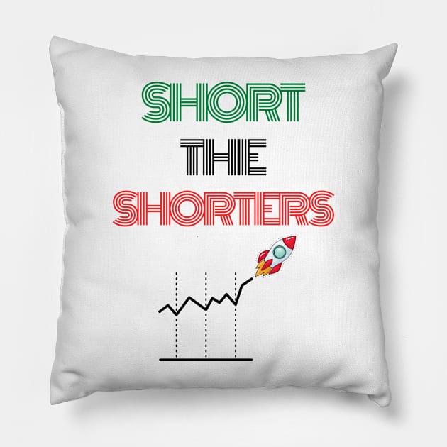 Short The Shorters WSB GME Gamestonk Wallstreetbets Stonks Pillow by ColortrixArt