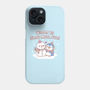 Cute Penguin Building A Snowman Winter Is Snow Much Fun Phone Case