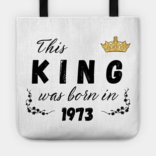 King born in 1973 Tote