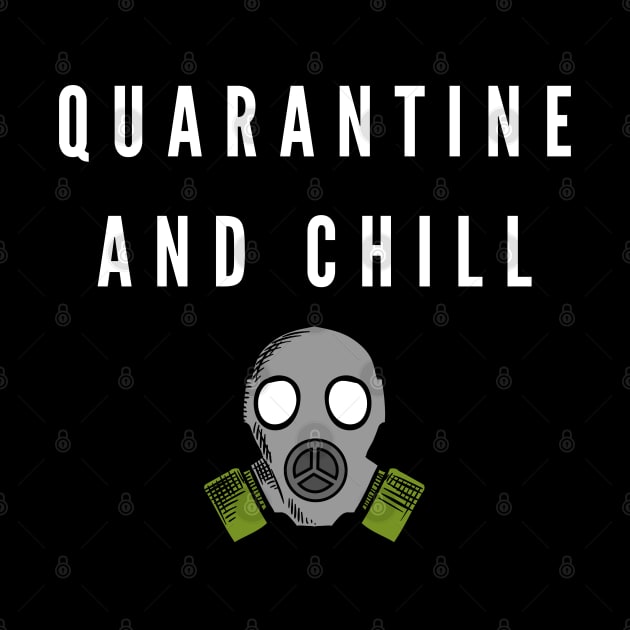 Funny Quarantine and Chill by busines_night