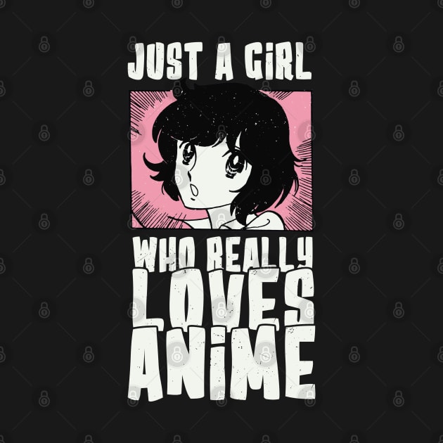 Just A Girl Who Really Loves Anime Otaku, Vintage Manga Fan by Issho Ni