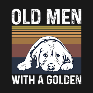 Old men with a Golden Design for a Golden Retriever Owner T-Shirt