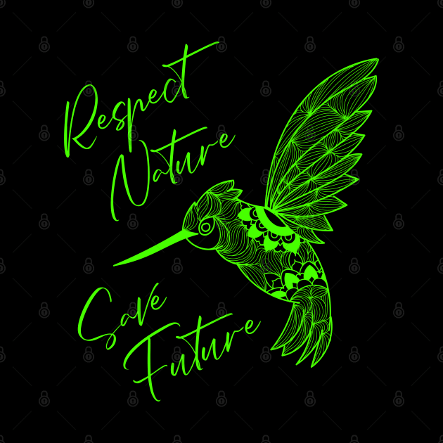 Respect Nature Save Future Green Hummingbird by DePit DeSign