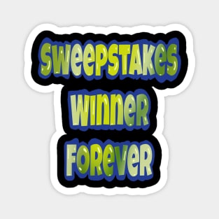 Sweepstakes Winner Forever Magnet