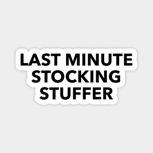 Last Minute Stocking Stuffer Magnet