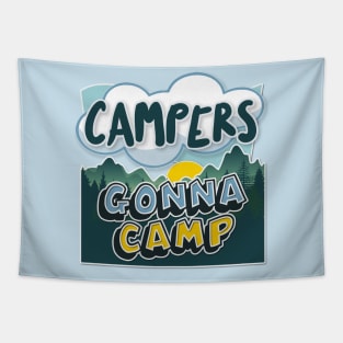 Campers Gonna Camp - Cool Graphic Illustration Camping Gift Tapestry