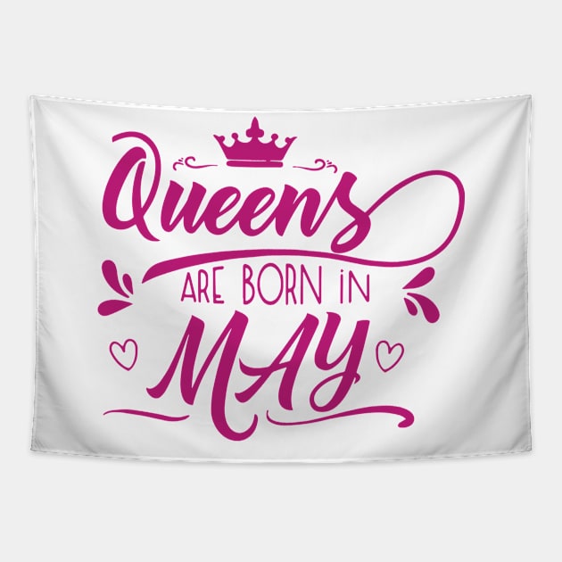 Queens are born in may Tapestry by zooma