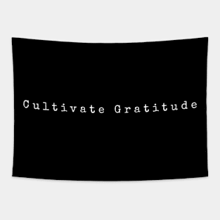 CULTIVATE GRATITUDE Tapestry