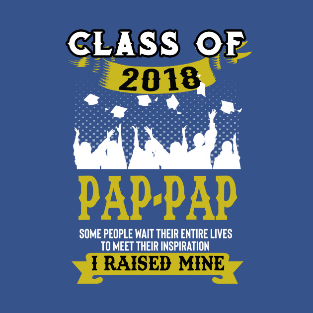 Discover Mens Proud Dad Of A Class of Graduate Senior Gift Tshirt PAP-PAP - Mens Proud Dad Of A Class Of Graduate - T-Shirt