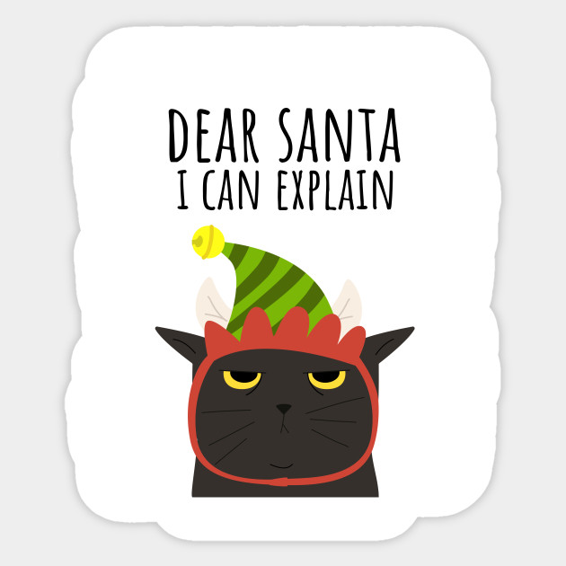 Dear Santa I Can Explain Cute Naughty Cat Wearing Christmas Elf