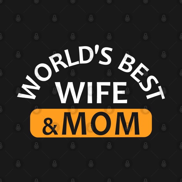 World's Best Wife & Mom by Mas Design