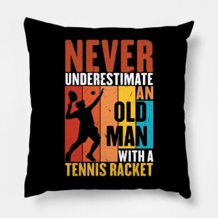 Funny Retro Never underestimate an old man with a Tennis Racket vintage grandpa Pillow