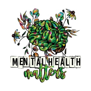 Mental Health Matters T-Shirt