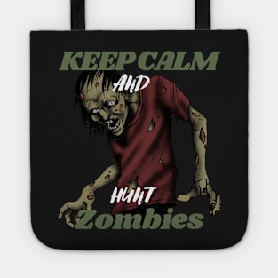 Keep calm and hunt zombies Tote