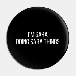 I'm Sara doing Sara things Pin