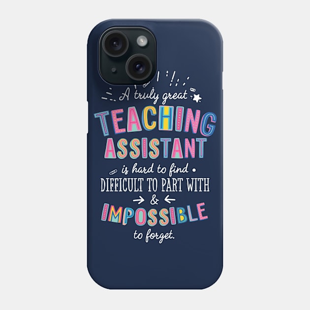 A truly Great Teaching Assistant Gift - Impossible to forget Phone Case by BetterManufaktur